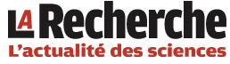 La Recherche L'actualité dés sciences